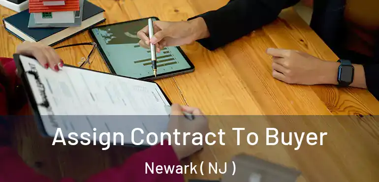  Assign Contract To Buyer Newark ( NJ )
