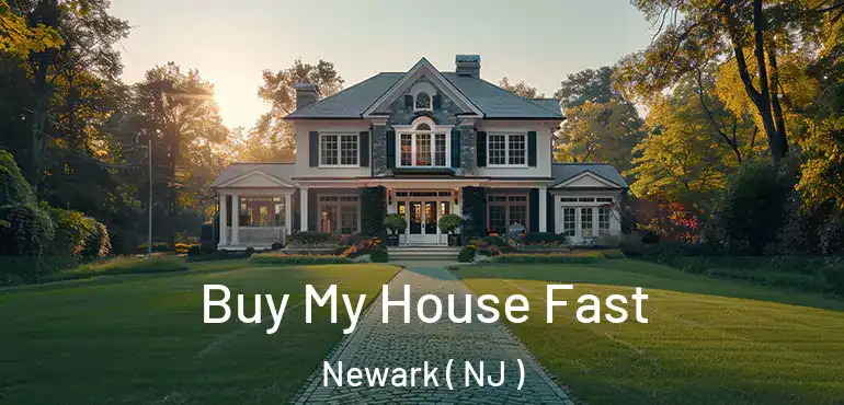  Buy My House Fast Newark ( NJ )