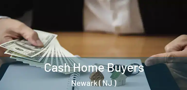  Cash Home Buyers Newark ( NJ )