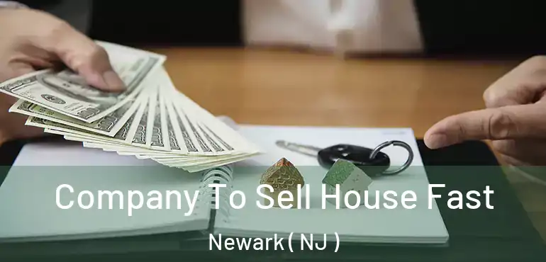  Company To Sell House Fast Newark ( NJ )