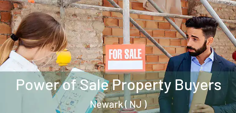  Power of Sale Property Buyers Newark ( NJ )