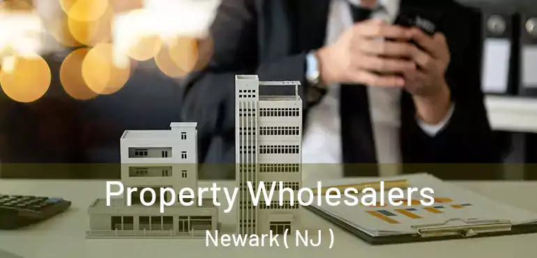  Property Wholesalers Newark ( NJ )