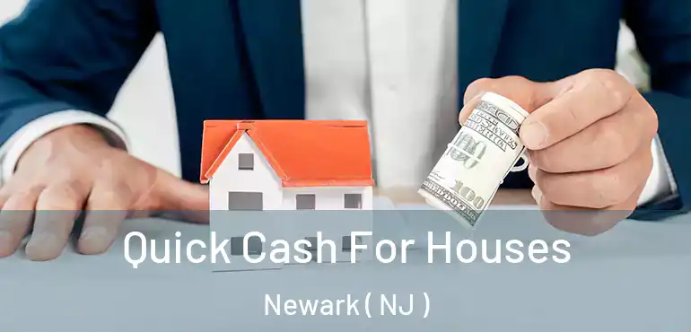  Quick Cash For Houses Newark ( NJ )