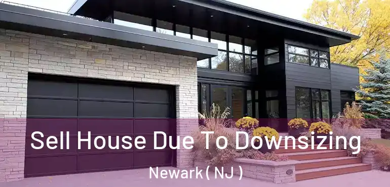  Sell House Due To Downsizing Newark ( NJ )