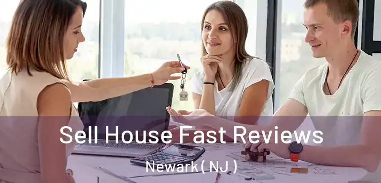  Sell House Fast Reviews Newark ( NJ )