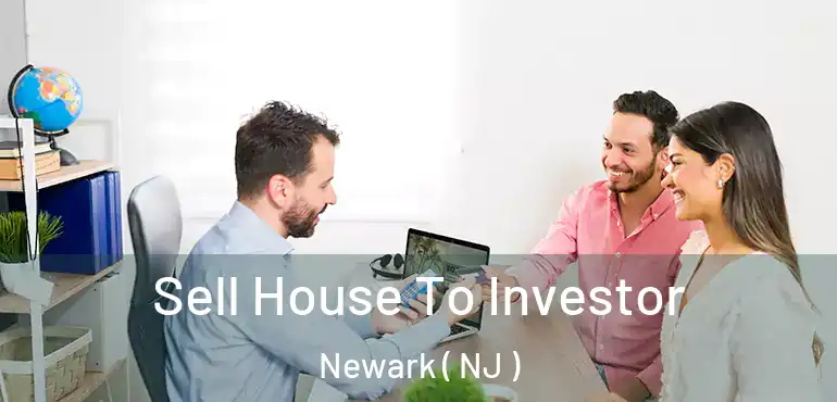  Sell House To Investor Newark ( NJ )