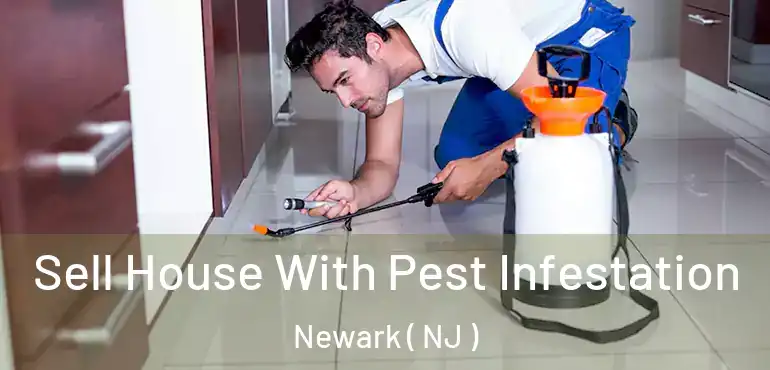  Sell House With Pest Infestation Newark ( NJ )