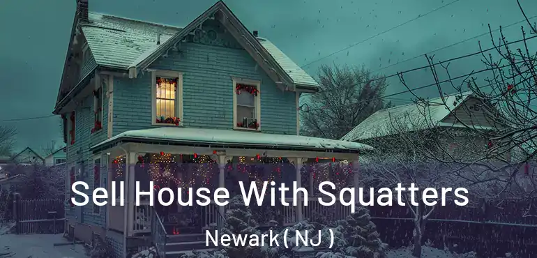  Sell House With Squatters Newark ( NJ )