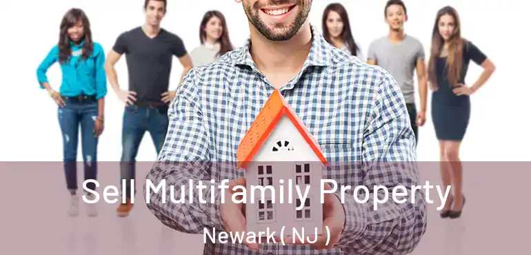 Sell Multifamily Property Newark ( NJ )