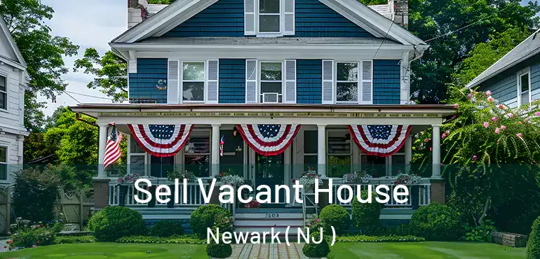  Sell Vacant House Newark ( NJ )