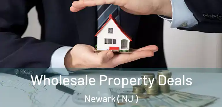  Wholesale Property Deals Newark ( NJ )