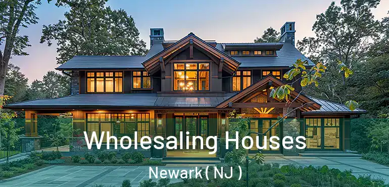  Wholesaling Houses Newark ( NJ )